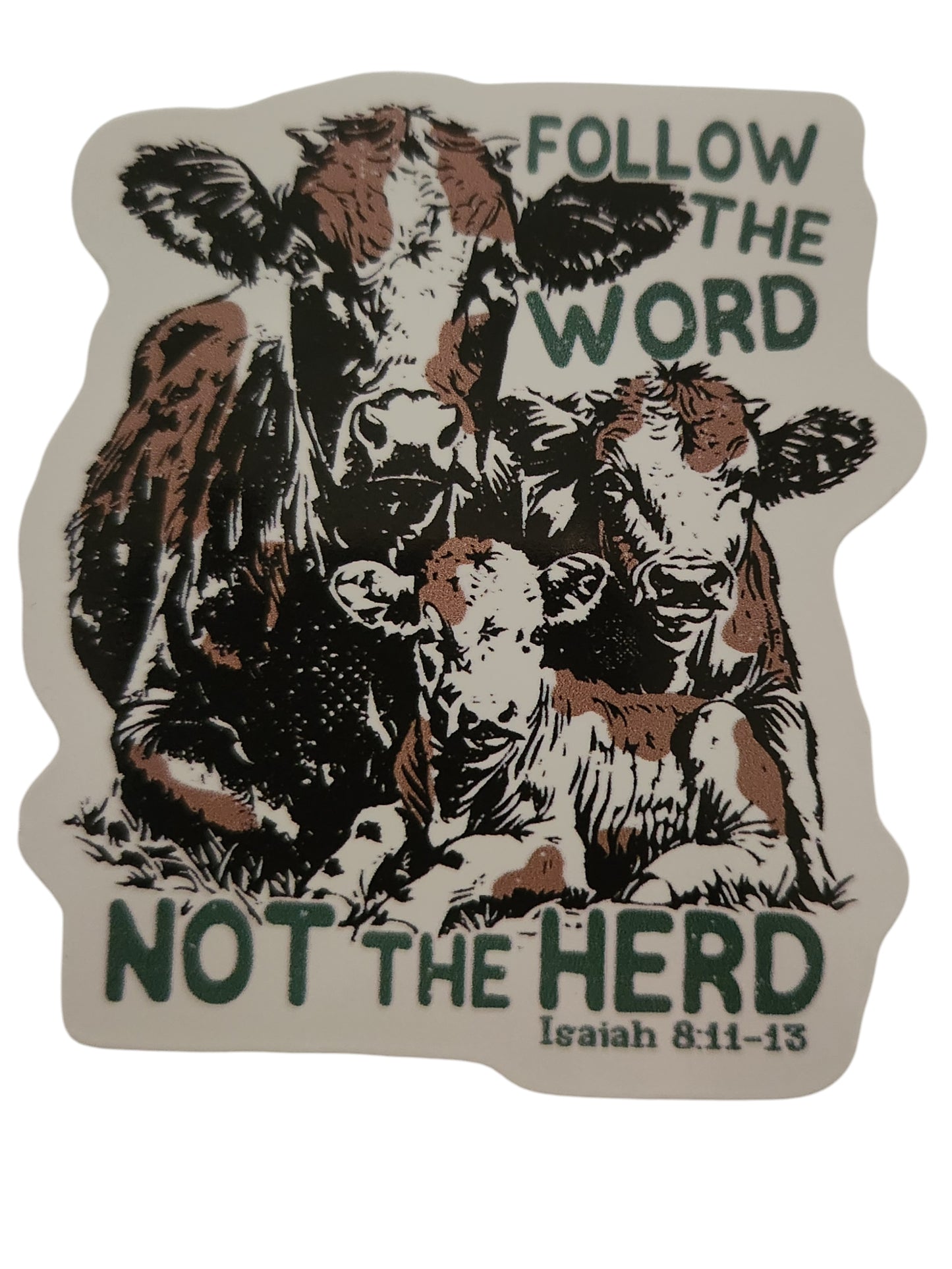 Follow the Word, Not the Herd Cow Sticker
