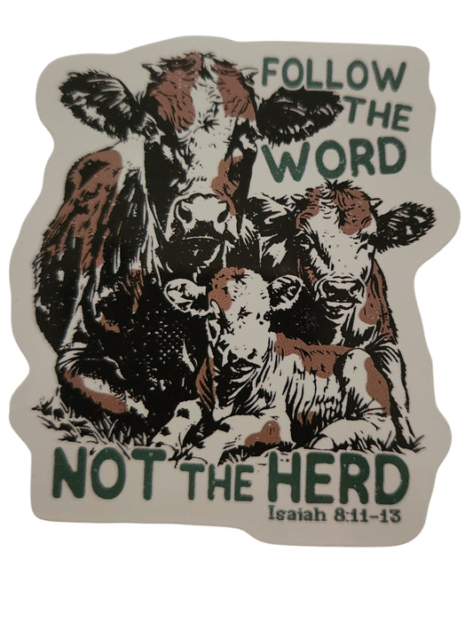 Follow the Word, Not the Herd Cow Sticker