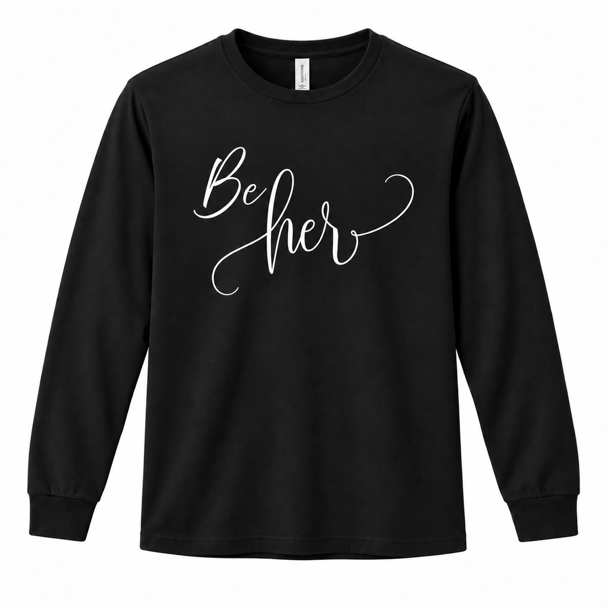 Be Her Bella+Canvas Long Sleeve T-Shirt