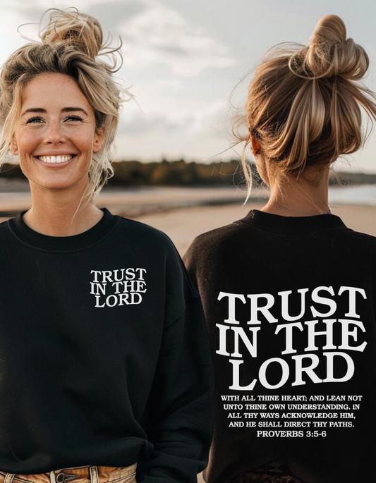Trust In The Lord sweatshirt