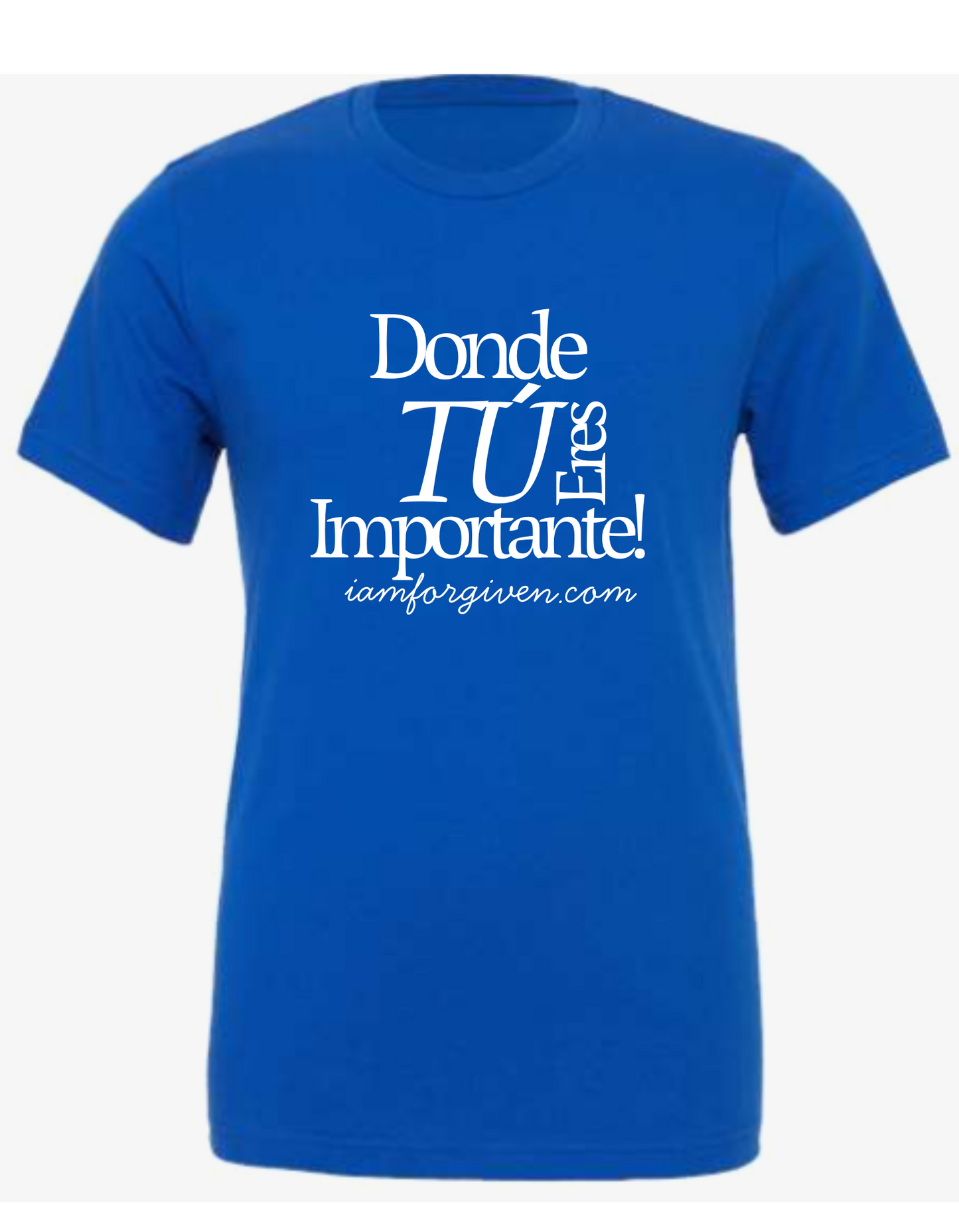 Where You Matter T-Shirt -Spanish version